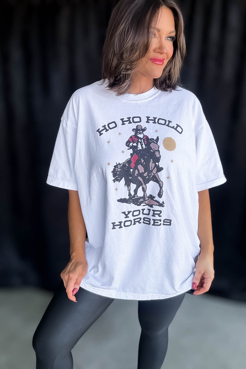 Ho Ho Hold Your Horse Tee