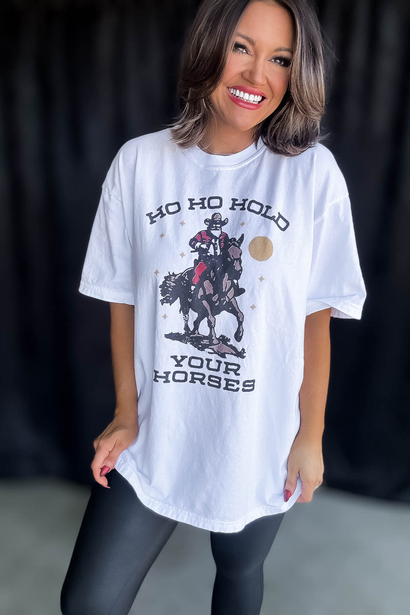 Ho Ho Hold Your Horse Tee