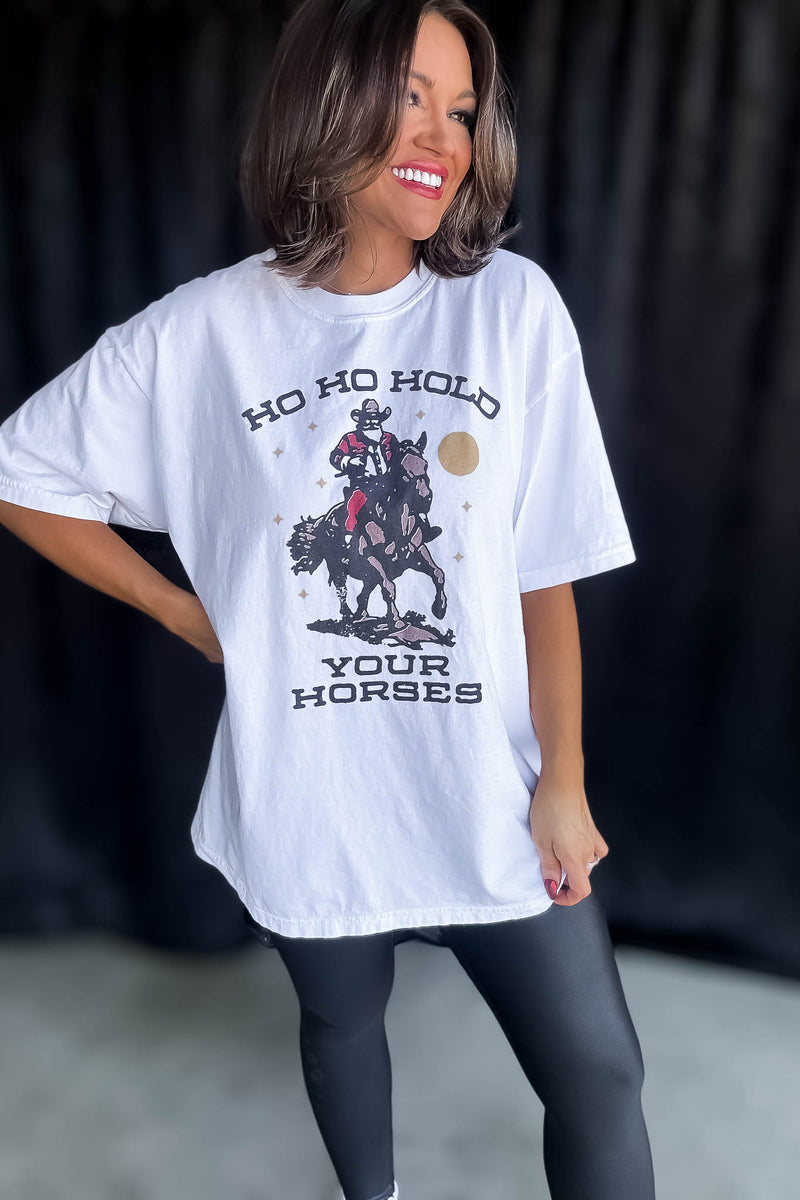 Ho Ho Hold Your Horse Tee