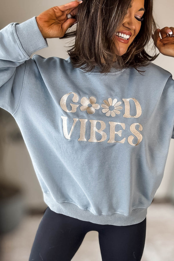 Good Vibes Sweatshirt